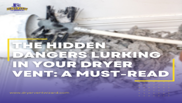 A picture of someone brushing lint out of their dryer vent with the text The hidden dangers hidden in your dryer vent: a must read.