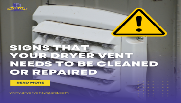 A picture of a clogged dryer vent with text that reads Signs that your dryer vent needs to be cleaned or replaced.