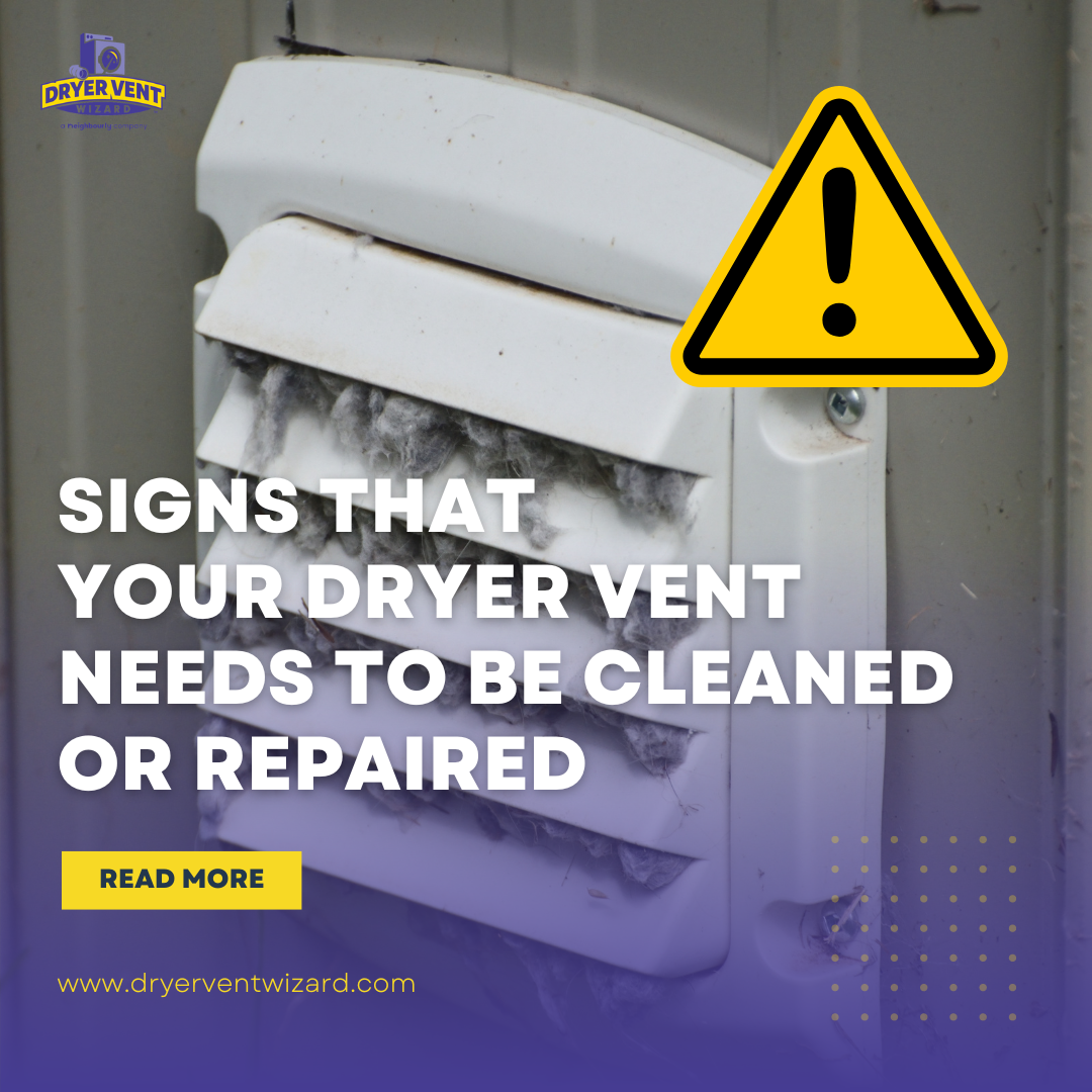 A picture of a clogged dryer vent with the text "Signs that your dryer vent needs to be cleaned or replaced.